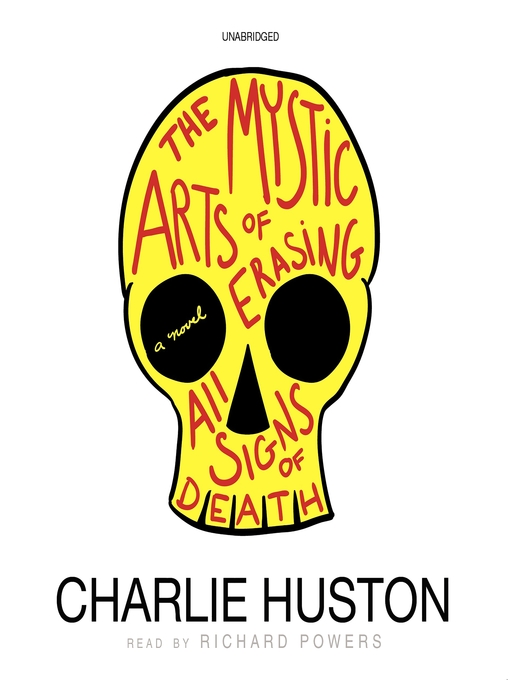Title details for The Mystic Arts of Erasing All Signs of Death by Charlie Huston - Wait list